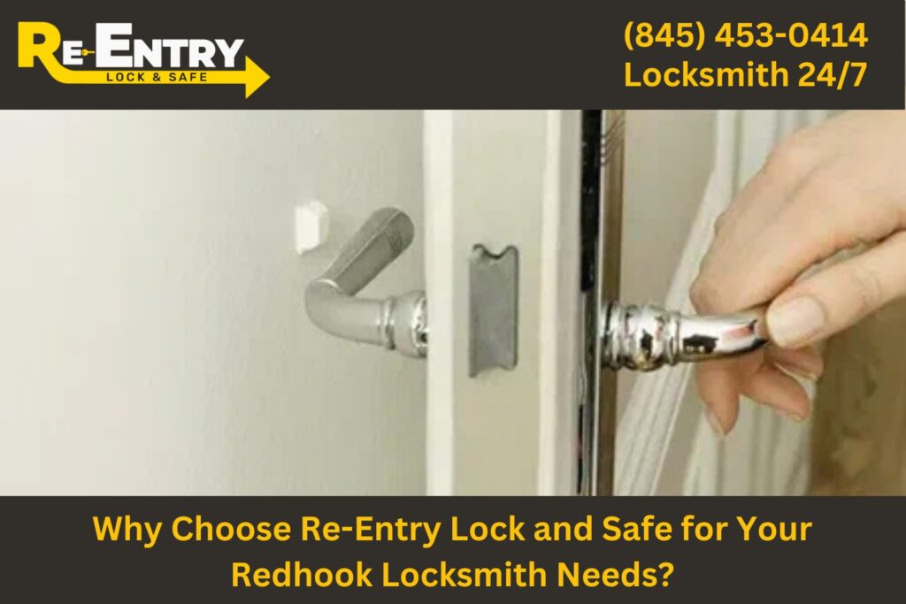 Why Choose Re-Entry Lock and Safe for Your Redhook Locksmith Needs?