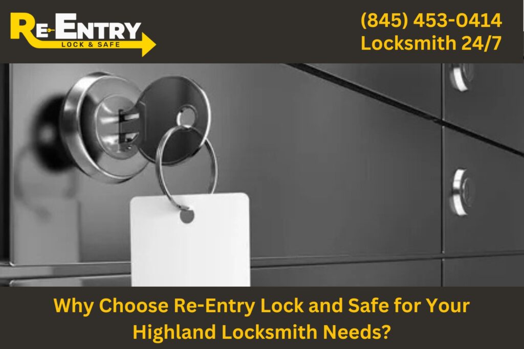 Re-Entry Lock and Safe locksmith providing professional services in Highland NY.