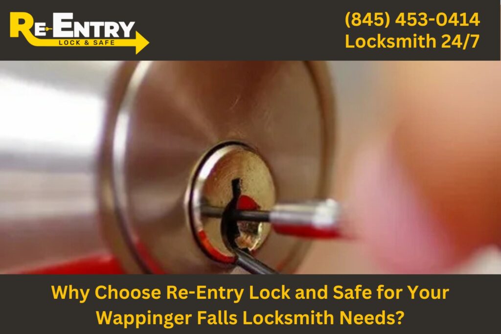 Re-Entry Lock and Safe locksmith providing professional services in Wappingers Falls NY.