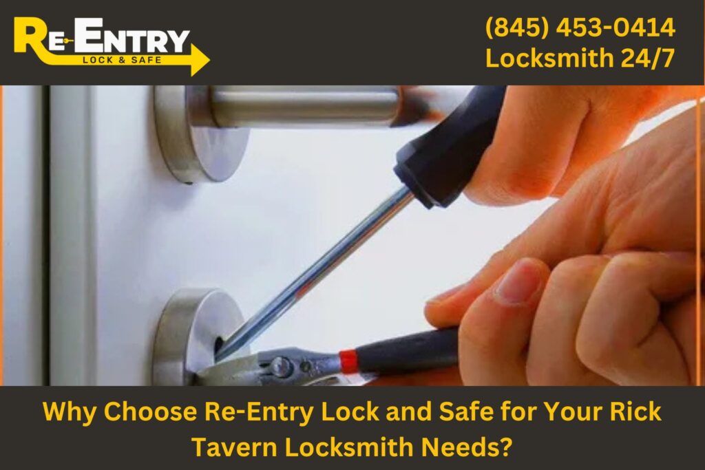 Re-Entry Lock and Safe locksmith providing professional services in Rick Tavern NY.