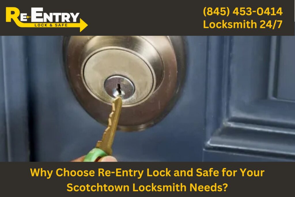 Re-Entry Lock and Safe locksmith providing professional services in Scotchtown NY.