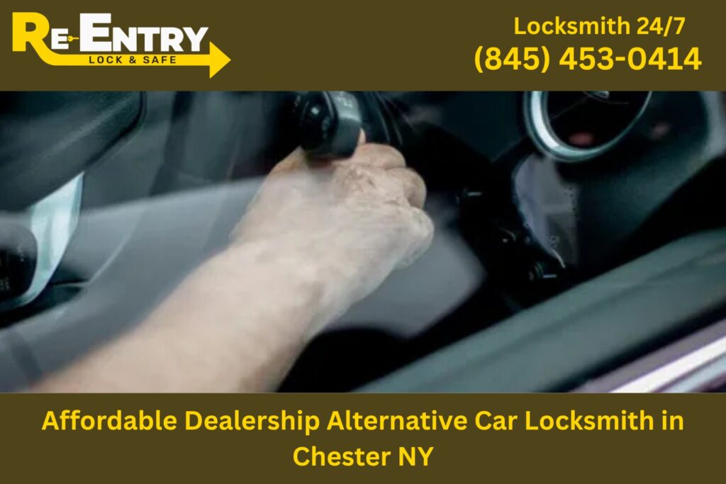 affordable dealership alternative car locksmith in Chester NY for car key replacement and programming