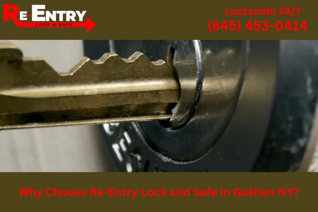 Re-Entry Lock and Safe locksmith services in Goshen NY